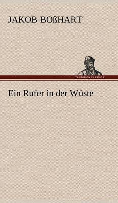 Ein Rufer in Der Wuste (Hardback)