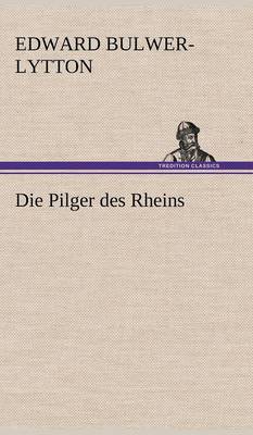 Die Pilger Des Rheins (Hardback)