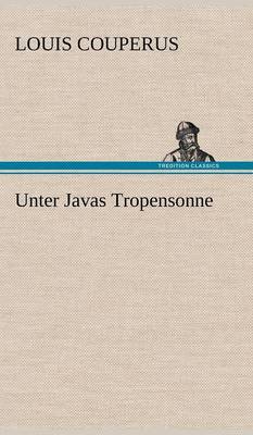Unter Javas Tropensonne (Hardback)