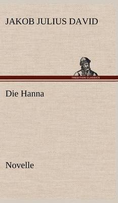 Die Hanna. Novelle (Hardback)