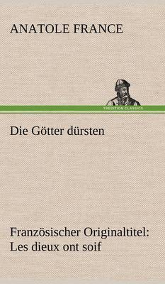Die Gotter Dursten (Hardback)