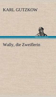 Wally, Die Zweiflerin (Hardback)