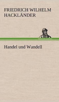 Handel Und Wandell (Hardback)