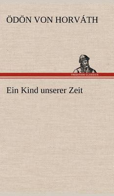 Ein Kind Unserer Zeit (Hardback)