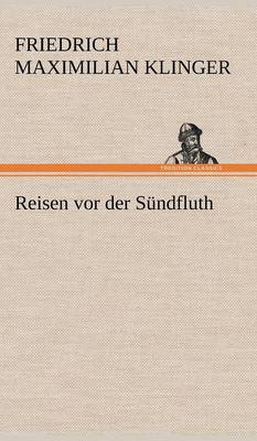 Reisen VOR Der Sundfluth (Hardback)