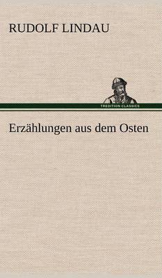 Erzahlungen Aus Dem Osten (Hardback)