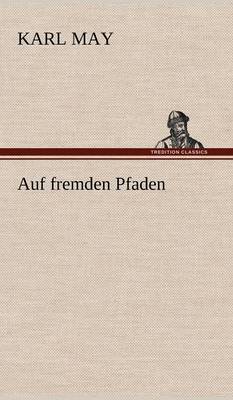 Auf Fremden Pfaden (Hardback)