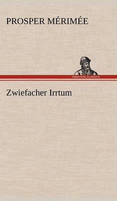 Zwiefacher Irrtum (Hardback)