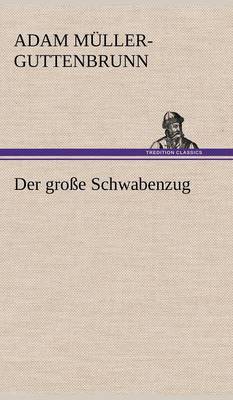 Der Grosse Schwabenzug (Hardback)