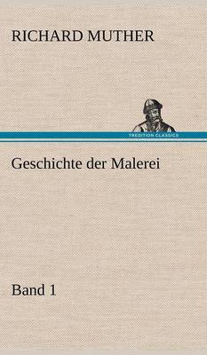 Geschichte Der Malerei 1 (Hardback)