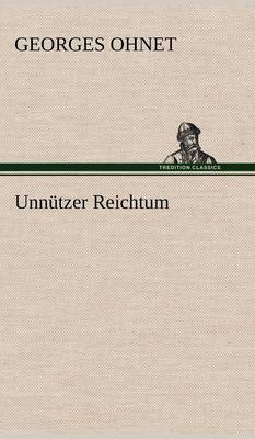 Unn tzer Reichtum (Hardback)