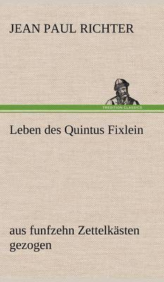 Leben Des Quintus Fixlein (Hardback)
