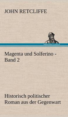 Magenta Und Solferino - Band 2 (Hardback)