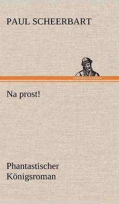 Na Prost! (Hardback)