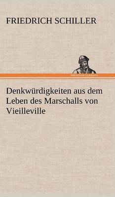 Denkwurdigkeiten Aus Dem Leben Des Marschalls Von Vieilleville (Hardback)
