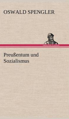 Preussentum Und Sozialismus (Hardback)