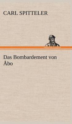 Das Bombardement Von Abo (Hardback)