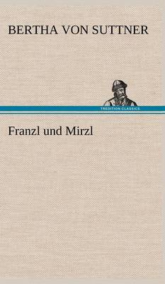Franzl Und Mirzl (Hardback)