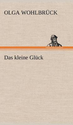 Das Kleine Gluck (Hardback)