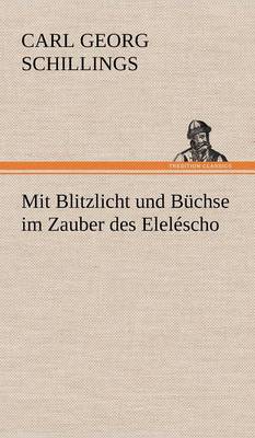 Mit Blitzlicht Und Buchse Im Zauber Des Elelescho (Hardback)