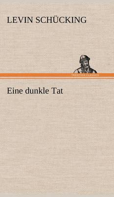 Eine Dunkle Tat (Hardback)