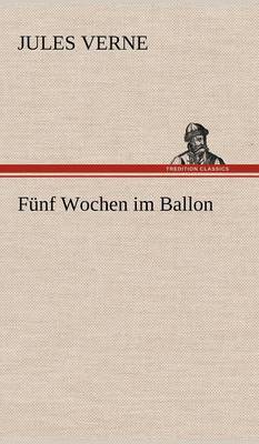 Funf Wochen Im Ballon (Hardback)