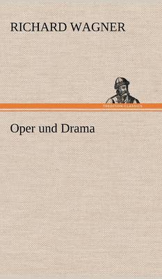 Oper Und Drama (Hardback)