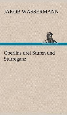Oberlins Drei Stufen Und Sturreganz (Hardback)