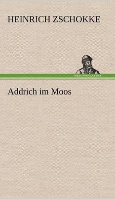 Addrich Im Moos (Hardback)