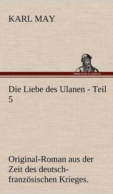 Die Liebe Des Ulanen - Teil 5 (Hardback)