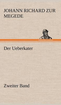 Der Ueberkater - Zweiter Band (Hardback)