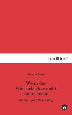 Wenn Der Wasserkocher Nicht Mehr Kocht (Paperback)