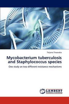 Mycobacterium Tuberculosis and Staphylococcus Species (Paperback)