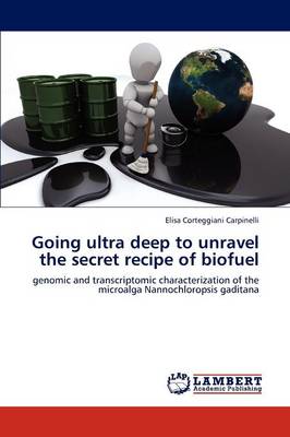 Going Ultra Deep to Unravel the Secret Recipe of Biofuel (Paperback)