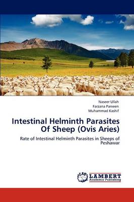 Intestinal Helminth Parasites of Sheep (Ovis Aries) (Paperback)