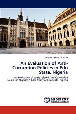 An Evaluation of Anti- Corruption Policies (Paperback)
