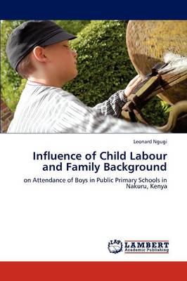 Influence of Child Labour and Family Background (Paperback)