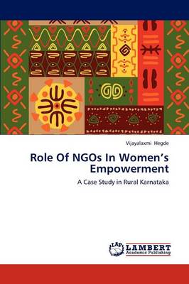 Role of Ngos in Women's Empowerment (Paperback)