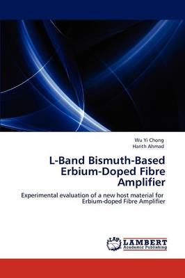 L-Band Bismuth-Based Erbium-Doped Fibre Amplifier (Paperback)
