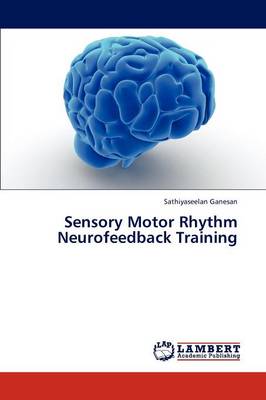 Sensory Motor Rhythm Neurofeedback Training (Paperback)