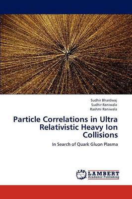 Particle Correlations in Ultra Relativistic Heavy Ion Collisions (Paperback)