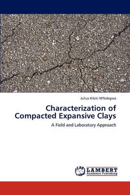 Characterization of Compacted Expansive Clays (Paperback)