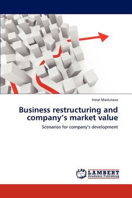 Business Restructuring and Company's Market Value (Paperback)