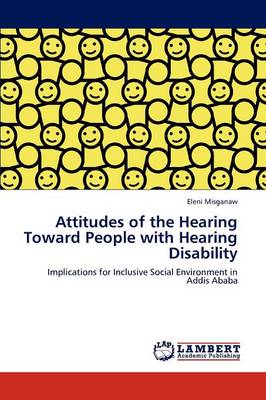 Attitudes of the Hearing Toward People with Hearing Disability (Paperback)