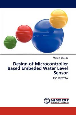 Design of Microcontroller Based Embeded Water Level Sensor (Paperback)