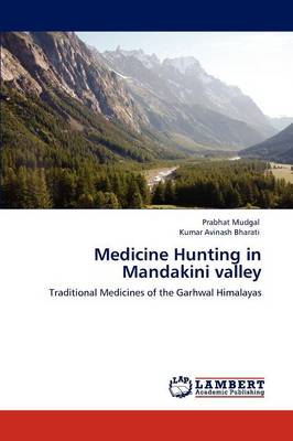 Medicine Hunting in Mandakini Valley (Paperback)