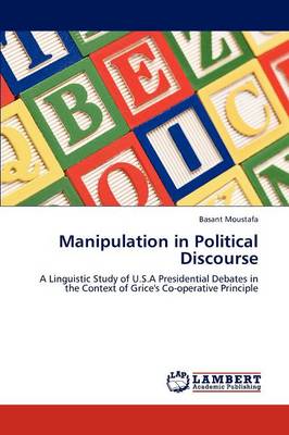 Manipulation in Political Discourse (Paperback)