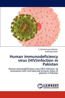 Human Immunodeficiency Virus (HIV)Infection in Pakistan (Paperback)