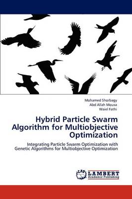 Hybrid Particle Swarm Algorithm for Multiobjective Optimization (Paperback)