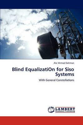Blind Equalizati on for Siso Systems (Paperback)